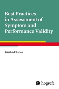 Best Practices in Assessment of Symptom and Performance Validity