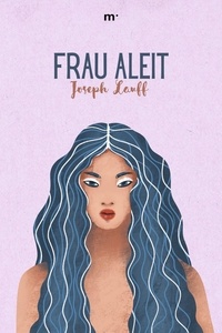 Joseph Lauff et mehrbuch Verlag - Frau Aleit: Liebesroman - Klassiker der Weltliteratur.