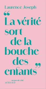 La vérité sort de la bouche des enfants