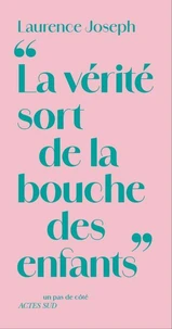 La vérité sort de la bouche des enfants