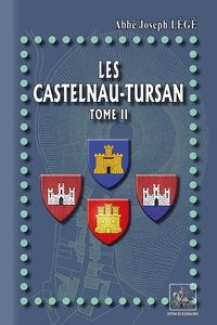 Joseph Légé - Les Castelnau-Tursan - Tome 2.