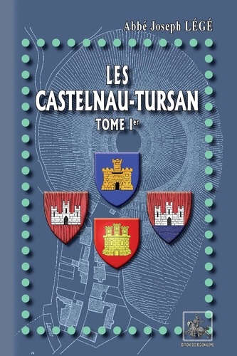 Les Castelnau-Tursan. Tome 1er
