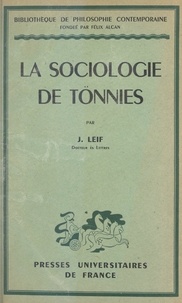 Joseph Leif et Félix Alcan - La sociologie de Tönnies.