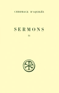 Sermons. Tome 2, Sermons 18 A 41, Edition Bilingue Francais-Latin