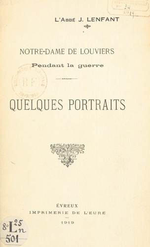 Notre-Dame de Louviers pendant la guerre : quelques portraits