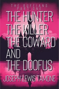 The Hunter, The Killer, The Coward, and The Doofus
