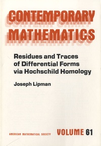 Joseph Lipman - Residues and Traces of Differential Forms Via Hochschild Homology.