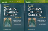 Joseph LoCicero et Richard Feins - Shields' General Thoracic Surgery - 2 volumes.