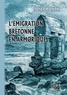 Joseph Loth - L'émigration bretonne en Armorique - Du Ve au VIIe siècle de notre ère.