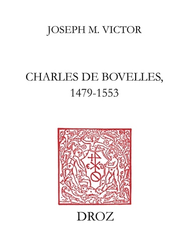 Charles de Bovelles, 1479-1553. An intellectual biography