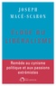 Joseph Macé-Scaron - Eloge du libéralisme.