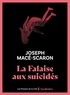 Joseph Macé-Scaron - La falaise aux suicidés.