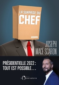 Joseph Macé-Scaron - La surprise du chef.