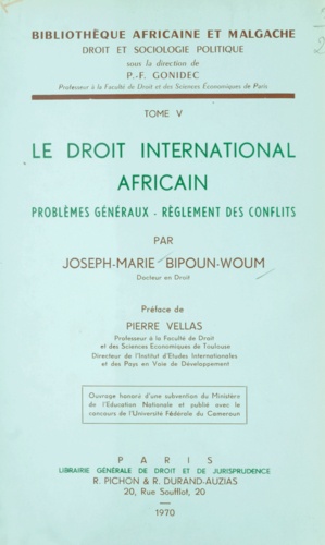 Le droit international africain. Problèmes généraux, règlement des conflits