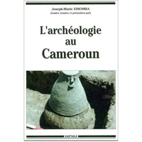 L'Archéologie au Cameroun: actes