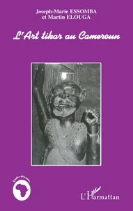 L'art tikar au Cameroun