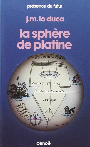 Joseph-Marie Lo Duca - La Sphère de platine.