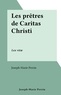 Joseph-Marie Perrin - Les prêtres de Caritas Christi - Lex vitæ.