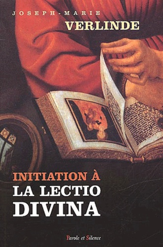 Joseph-Marie Verlinde - Initiation A Le Lectio Divina.