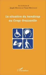 Joseph Mbandza et Victor Mboungou - La situation du handicap au Congo-Brazzaville.