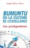 Joseph Mbayo Mbayo - Bumuntu ou la culture de l'excellence - Volume 1, Les prolégomènes.
