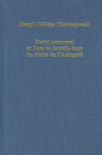 Joseph Mélèze Modrzejewski - Statut personel et liens de famille dans les droits de l'Antiquité.