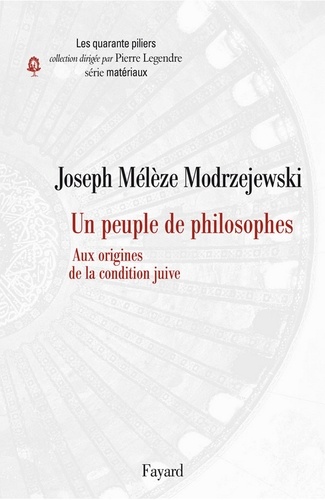 Un peuple de philosophes. Aux origines de la condition juive