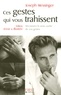 Joseph Messinger - Ces gestes qui vous trahissent.