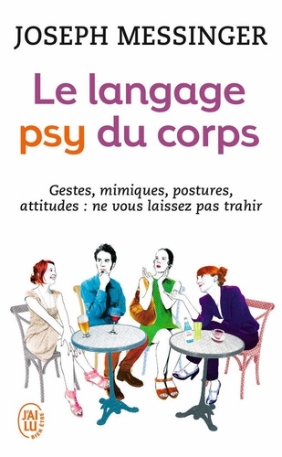 Joseph Messinger - Le langage psy du corps.