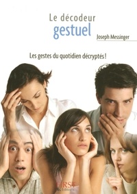 Joseph Messinger - Le Petit Décodeur gestuel.