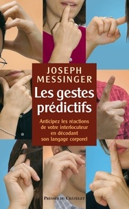 Joseph Messinger - Les gestes prédictifs.