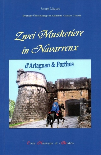 Zwei Musketiere in Navarrenx. D'Artagnan & Porthos
