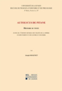 Joseph Mogenet - Autolycus de Pitane - Histoire du texte suivie de l'édition critique des Traités de la sphère en mouvement et des levers et couchers - Troisième série-37.