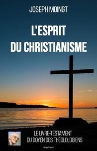 Joseph Moingt - L'esprit du christianisme.