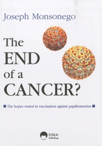 The end of a cancer? - The hopes vested in vaccination against papillomavirus.pdf