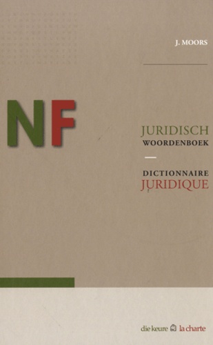 Joseph Moors - Nederlands-Frans Juridisch Woorddenboek - Zesde uitgave, verbeterd en aangevuld.