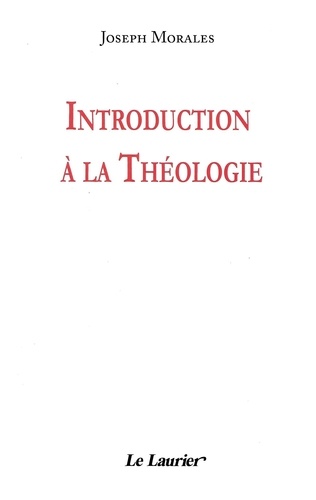 Joseph Morales - Initiation à la théologie.