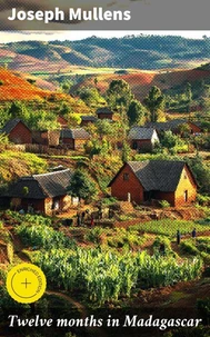 Twelve months in Madagascar