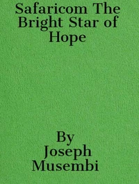 Safaricom The Bright Star of Hope