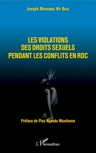 Joseph Mutombo Wa Baya - Les violations des droits sexuels pendant les conflits en RDC.