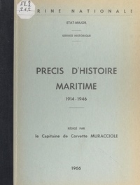 Joseph Napoléon Muracciole et  État-major de la Marine nation - Précis d'histoire maritime, 1914-1946.