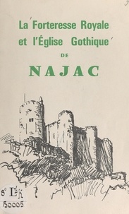 Joseph Naudan et Pierre Puvis de Chavannes - La forteresse royale et l'église gothique de Najac.