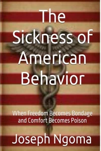 The Sickness of American Behavior