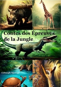  Joseph Njoroge - Contes des épreuves de la Jungle.