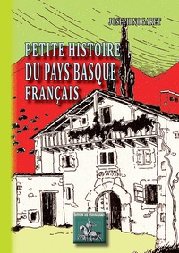 Joseph Nogaret - Petite histoire du Pays basque français.