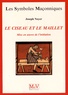 Joseph Noyer - Le ciseau et le maillet - Mise en oeuvre de l'initiation.