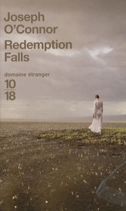 Joseph O'Connor - Redemption Falls.