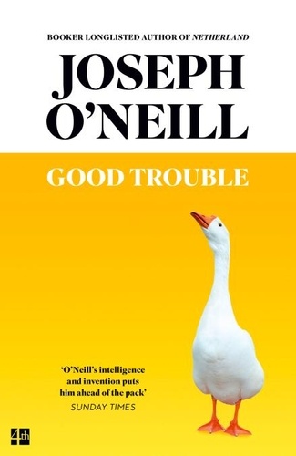 Joseph O’Neill - Good Trouble.