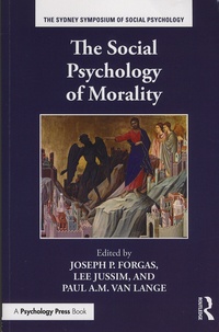 Joseph-P Forgas et Lee Jussim - The Social Psychology of Morality.