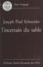 Joseph Paul Schneider - L'incertain du sable.